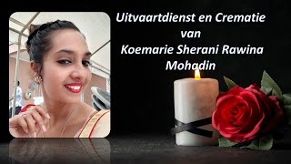 LIVESTREANING  Uitvaartdienst en Crematie van Koemarie Sherani Rawina Mohadin [upl. by Asssilem720]