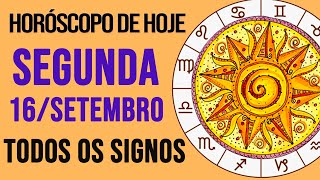 HORÓSCOPO DE HOJE  SEGUNDA  DIA 16092024  Todos os Signos AMOR TRABALHO E DINHEIRO [upl. by Ateloiv]