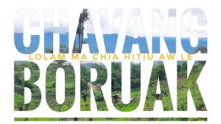 CHAVANG BORUAK ANUAM KHAWP MAI LOLAM ANUAM KHAWP MAI [upl. by Philemol]