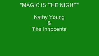 Kathy Young ampThe Innocents  Magic Is The Night [upl. by Erwin]