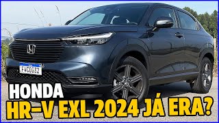 HONDA HRV EXL 2024  MUDOU QUANTO CUSTA VALE A COMPRA DETALHES  CONSUMO REAL COM GASOLINA [upl. by Beatrice]