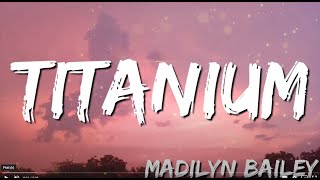 Titanium  Madilyn Bailey Lyrics [upl. by Heiskell]