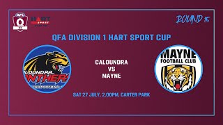 Caloundra vs Mayne Mens Div 1 Rd 15 27th July [upl. by Aibonez759]