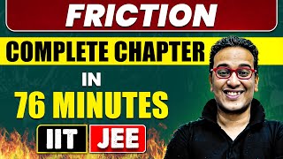 FRICTION in 76 Minutes  Full Chapter Revision  Class 11th JEE [upl. by Lebazej]