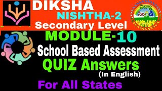 NISHTHA2 MODULE10 SCHOOL BASED ASSESSMENT  QUIZ Answers [upl. by Elodie]