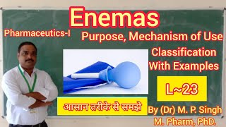 Enemas  Introduction  Purpose  Mechanism  Classification  Pharmaceutics  L23 [upl. by Caldwell]