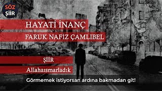 Faruk Nafiz Çamlıbel Allahaısmarladık  Hayati İnanç [upl. by Selwyn]