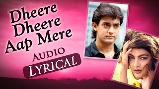 Dheere Dheere Aap Mere Audio Lyrical  Baazi 1995  Aamir Khan amp Mamta Kulkarni  90s Hit Songs [upl. by Gaile]