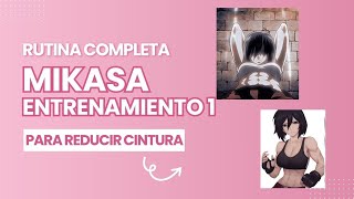 Rutina de Mikasa completa y sin interrupciones  ENTRENAMIENTO 1 [upl. by Eisse]