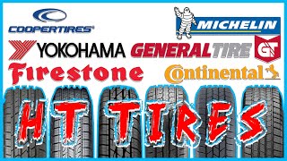 The BEST HT Tire Comparison with Cooper Yokohama Firestone General Tire Michelin amp Continental [upl. by Holland]