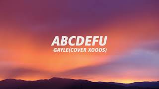 abcdefu  gayle cover xooos lyrics [upl. by Eidna94]