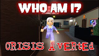 Who Am I  Crisis Averted Roblox [upl. by Misaq939]