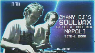 2 Many DJs Soulwax DJ set at Duel Beat Napoli SiteL 2006 [upl. by Elisabet270]