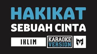 Karaoke  Iklim  Hakikat Sebuah Cinta [upl. by Maher509]