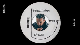 Drake  Fountains BONFIL Edit [upl. by Hsirap]