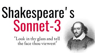 W Shakespeares Sonnet3 quotLook in thy glassquot Summary Analysis amp line by line explanation in Hindi [upl. by Esiuolyram]