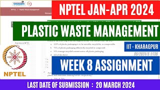 NPTEL Plastic Waste Management Week 8 Assignment Solutions  Jan Apr 2024  OPEducore [upl. by Eisor20]