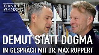 Dr Daniele Ganser Demut statt Dogma Ein Gespräch mit Dr Maximilian Ruppert Basel 1942024 [upl. by Borchert]