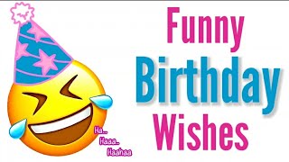 Funny Birthday Wishes 🤣 Happy Birthday Wishes In Funny Way funny Birthday Message [upl. by Etnud]