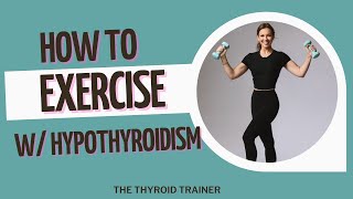 How to Exercise with Hypothyroidism and Hashimotos for increased energy and weight loss [upl. by Alor]