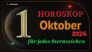 Horoskop für den 1 Oktober 2024 für alle Sternzeichen [upl. by Trudy]