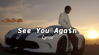 Wiz khalifa  See You Again Lyrics [upl. by Lorak]