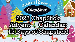 2023 ChapStick Advent 🎄 Calendar 12 Days of Chapstick  BeautyAmaB [upl. by Airamasor]