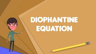 What is Diophantine equation Explain Diophantine equation Define Diophantine equation [upl. by Alistair]