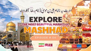 حضرت سیدنا امام رضا کا روضہ  Explore the most beautiful market of Mashhad  4K Walking tour [upl. by Aschim]