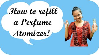 How to refill Perfume Atomizer Mini Perfume Purse or Pocket Perfume [upl. by Esydnac]