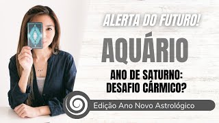 AQUÁRIO E O ANO DE SATURNO CALMA SEM KARMA Ano Novo Astrológico começa agora  Tarot [upl. by Dumanian451]