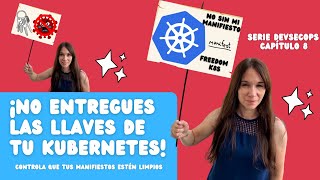 8 Seis herramientas para buscar vulnerabilidades en tus manifiestos de Kubernetes [upl. by Ecerahc]