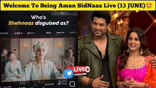 13 JUNE Whats Going on Shehnaaz Gill  😇❤️ Sidharths BBB3 🥰 Being Aman SidNaaz Fans Live 💫 [upl. by Arikahs552]