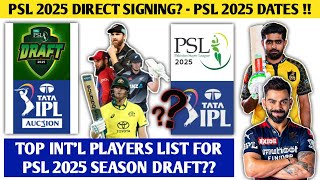 IPL 2025 vs PSL 2025  Direct Signing  PSL 2025 Draft Details  18 Top Players In PSL 10 Draft [upl. by Grimbal]