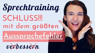 SCHLUSS mit dem größten AUSSPRACHEFEHLER Sprechtraining  AKZENTFREI  Deutsch verstehen amp sprechen [upl. by Deeas]