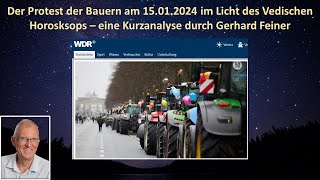 Großdemo der Landwirte am 15 Januar 2024  Kurzanalyse anhand des Vedischen Horoskops [upl. by Hanauq]