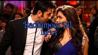 Badtameez Dil  Lyrics  Yeh Jawaani Hai Deewani  Benny Dayal Shefali Alvares [upl. by Tamera]