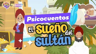 ¿Decir la VERDAD aunque DUELA El Sueño del Sultán Un PSICOCUENTO que habla sobre la ASERTIVIDAD [upl. by Georgeanne]