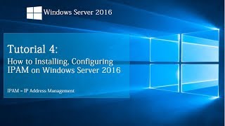 How to installing and Configuring IPAM on Windows Server 2016  Tutorial 4 [upl. by Maloy]