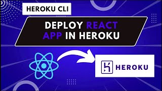 Simplest way to deploy a React app with Heroku CLI [upl. by Edecrem467]