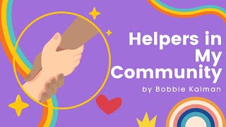 Storytime  Helpers in My Community by Bobbie Kalman [upl. by Heinrik]