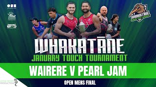 WAIRERE V PEARL JAM  Open Mens FINAL  Whakatāne January Touch Tournament 2024 [upl. by Abbotson]