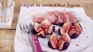 Recette de magret de canard aux figues fraîches [upl. by Maroj]