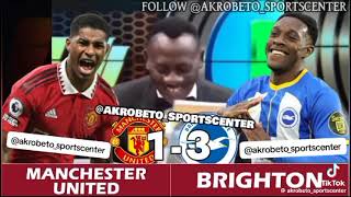 MANCHESTER UNITED VS BRIGHTON English Premier leagueGoals and Highlights Akrobeto laughing at MAN U [upl. by Htenek]