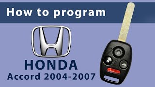 How to Program Keyless Entry Remote Key Fob for Honda Accord 20042007 [upl. by Peter]