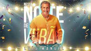 Luís Manuel  Nesta noite de verão Art Track [upl. by Seidnac]