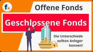 Offene und geschlossene Fonds Unterschied einfach erklärt in 5 Minuten [upl. by Ixela]