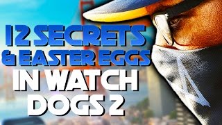 12 Watch Dogs 2 Easter Eggs and Secrets [upl. by Conley535]