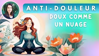 Hypnose Anti Douleur  Lâcher prise amp Apaisement [upl. by Tse]