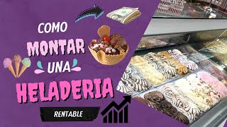 COMO montar una heladería fácil y con poco capital NEGOCIO DE HELADOS🍧RENTABLE [upl. by Eniliuqcaj223]